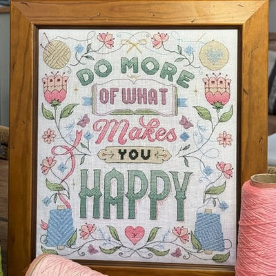 Do More of What Makes You Happy Cross Stitch Kit Historical Sampler Co